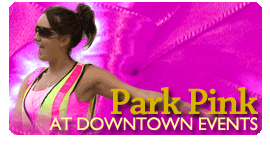 Park Pink at Downtown Events